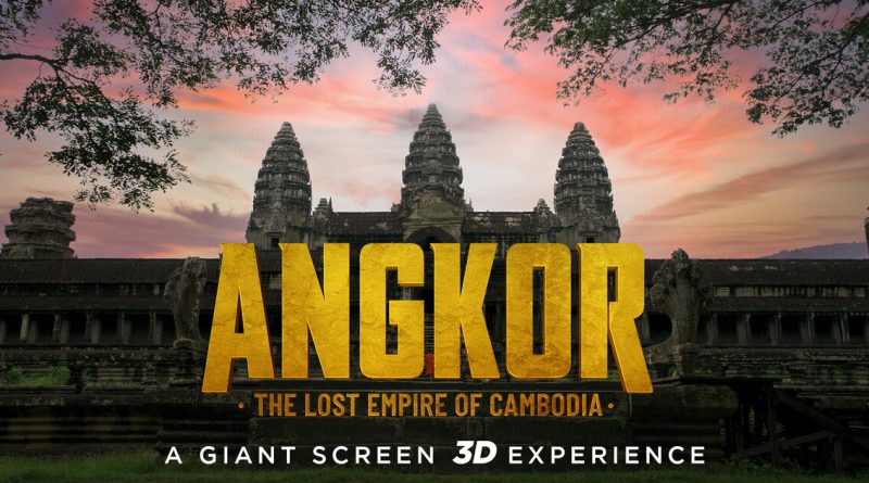 “Angkor 3D: The Lost Empire of Cambodia” Opens @ California Science Center IMAX Theater February 16, 2022